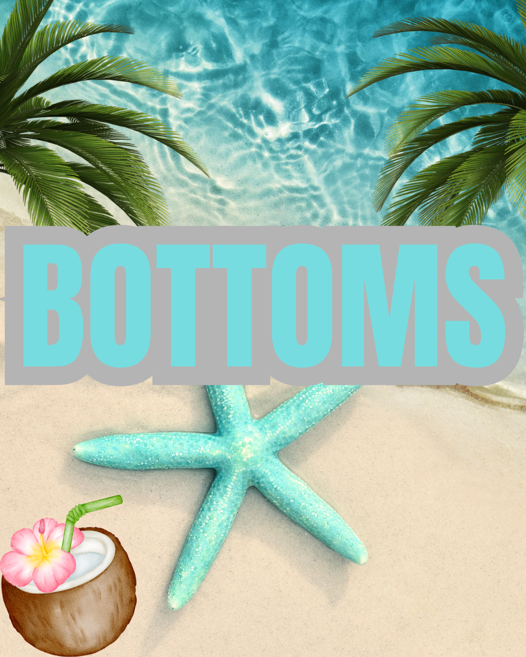 BOTTOMS